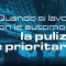 La pulizia è prioritaria