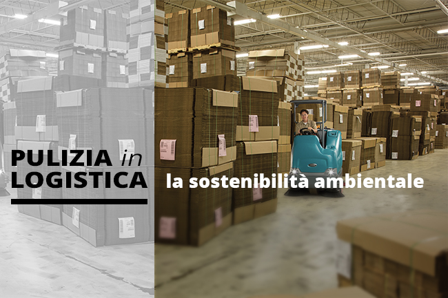 Pulizia in logistica: la sostenibilità ambientale