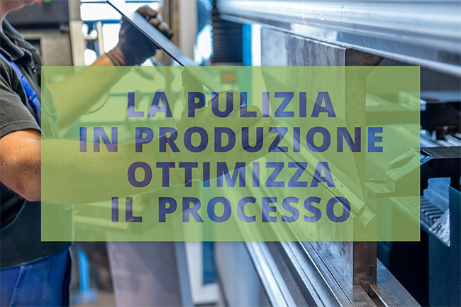 La pulizia in produzione ottimizza il processo