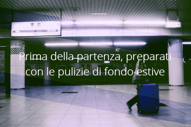 Prima di partire prepara la tua azienda alla nuova stagione con le pulizie di fondo estive